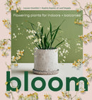 Bloom : Flowering plants for indoors and balconies-9781922417855