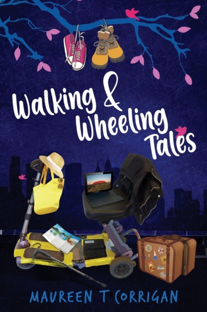 Walking and Wheeling Tales-9781922444325