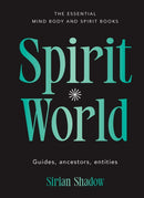 Spirit World : Guides, ancestors, entities-9781922468413