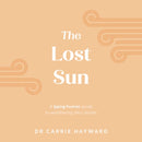 The Lost Sun: A Being Human Guide To Weathering Life'S Storms