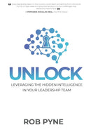 Unlock : Leveraging the hidden intelligence in your leadership team-9781922553027
