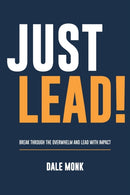 Just Lead! : Break through the overwhelm and lead with impact-9781922553584