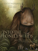 Into the Lonely Woods : Transforming Loneliness into a Quest of the Soul-9781922573339