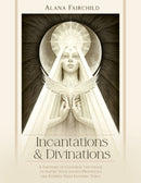 Incantations & Divinations : A Grimoire of Goodness and Grace to Inspire Your Sacred Prophecies and Express Your Esoteric Voice-9781922574206