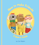 How to Make Friends: A Bear's Guide-9781922610560