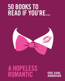 50 Books to Read If You''re a Hopeless Romantic