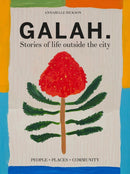 Galah : Stories of life outside the city-9781922616586