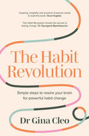 The Habit Revolution : Simple steps to rewire your brain for powerful habit change-9781922616654