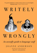 Writely or Wrongly : An unstuffy guide to language stuff-9781922616708