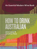 How to Drink Australian : An Essential Modern Wine Book-9781922616722