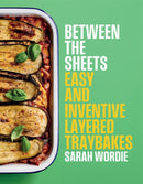 Between the Sheets : Easy and inventive layered traybakes-9781922616937