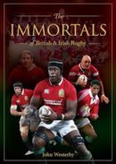 The Immortals of British & Irish Rugby