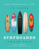 If These Surfboards Could Talk : Every surfboard has a story-9781922662163