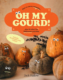 Oh My Gourd! : How to carve a pumpkin plus 29 other fun Halloween activities-9781922754028