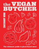 The Vegan Butcher : The ultimate guide to plant-based meat-9781922754097