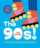 The 90s! For Babies!