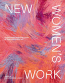 New Women's Work : Reimagining "feminine" craft in contemporary art-9781922754882