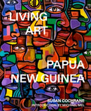 Living Art : Papua New Guinea-9781922779403