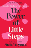 The Power of Little Steps : Create the life of your wildest dreams-9781922786180