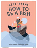 Bear Learns How To Be A Fish-9781922810632