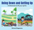 Being Down and Getting Up : A Little Book to Lift Your Spirits-9781922810731