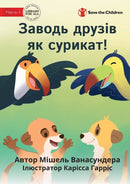 Make Friends Like A Meerkat - ?????? ?????? ?? ???????
