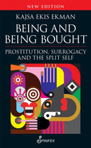 Being and Being Bought : Prostitution, Surrogacy and the Split Self-9781922964205