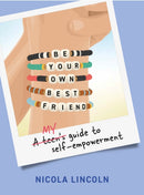 Be Your Own Best Friend : A Teen's Guide to Self-Empowerment-9781923011298