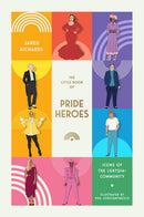 The Little Book of Pride Heroes : Icons of the LGBTQIA+ community-9781923049109