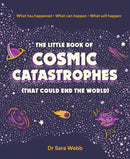 The Little Book of Cosmic Catastrophes (That Could End the World)
