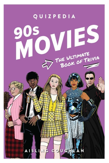 90s Movies Quizpedia : The ultimate book of trivia-9781923049338