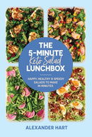 The 5-Minute Keto Salad Lunchbox : Happy, healthy & speedy meals to make in minutes-9781923049796