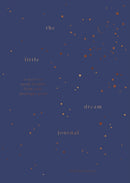 The Little Dream Journal : A space to spark insights from your midnight mind-9781923049840