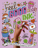 Feel Good Ink. : The happy little book of temporary tattoos-9781923049895