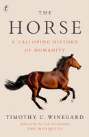 The Horse : A Galloping History of Humanity-9781923058132