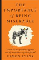 The Importance of Being Miserable