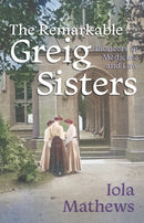 The Remarkable Greig Sisters