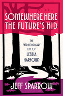 Somewhere Here the Future’s Hid