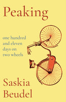Peaking : One Hundred and Eleven Days on Two Wheels-9781923192867