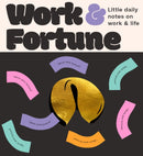 Fortune Cookies: Work & Fortune : Little daily notes to help you find answers to life's big questions-9781923208230