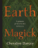 Earth Magick : A Grimoire of Nature Spells-9781923208308