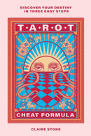 Tarot Cheat Formula : Discover your destiny in three easy steps-9781923208353
