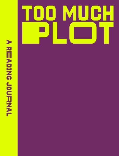 A Reading Journal: Too Much Plot : Plot lovers reading journal, Book review log, Track your reading progress, A5 Reading Log Notebook-9781923208407