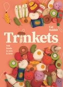 Trinkets : Felt foods to sew and love-9781923239166