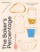 The Baker's Percentage : The simple formula for making perfect sourdough bread at home-9781923239791