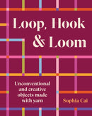 Loop, Hook, Loom : A creative collection of textile art made with yarn and thread-9781923239845