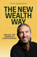The New Wealth Way : Unlocking the Power of Compounding-9781923259126