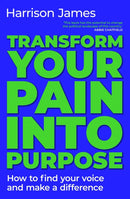 Transform Your Pain into Purpose
