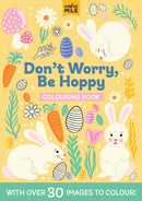 Dont Worry Be Hoppy Colouring Book