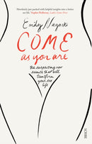Come as You Are : the bestselling guide to the new science that will transform your sex life-9781925228014
